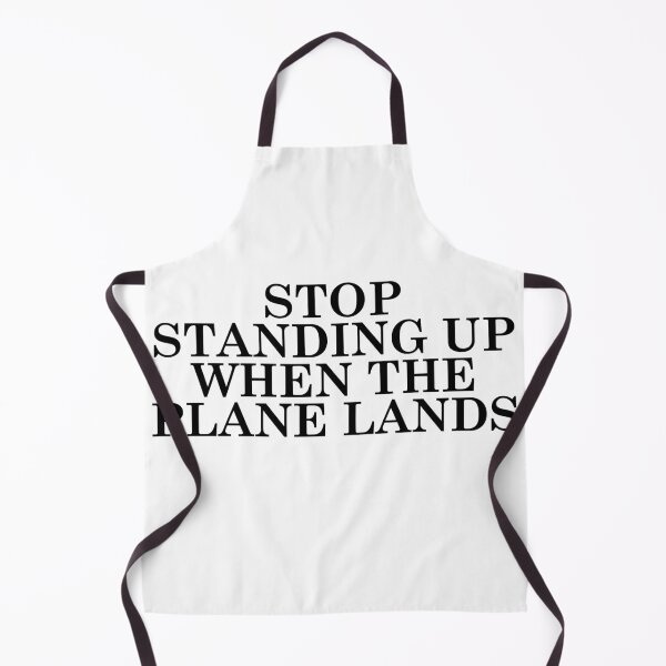 Item preview, Stop standing up when the plane lands designed and sold by Profashionall.