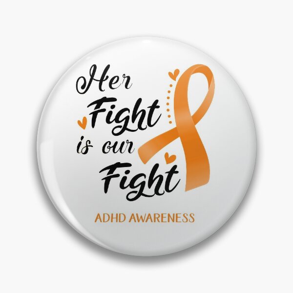 Item preview, Her Fight Is Our Fight ADHD Awareness designed and sold by hvoid41.