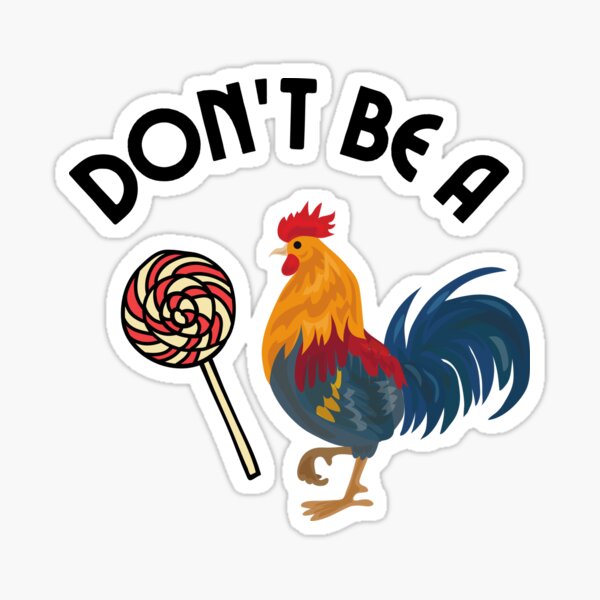 DON'T BE A CHICKEN LOLLIPOP Sticker for Sale by Princez21