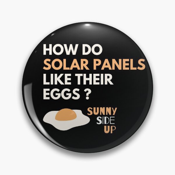 Item preview, How Do Solar Panels Like Their Eggs? Sunny-Side Up - Solar Panel Puns designed and sold by WeStarDust.