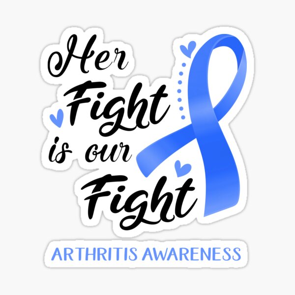 Arthritis Awareness - Her Fight is my Fight - Support Arthritis Gifts  Sticker for Sale by Aaron309