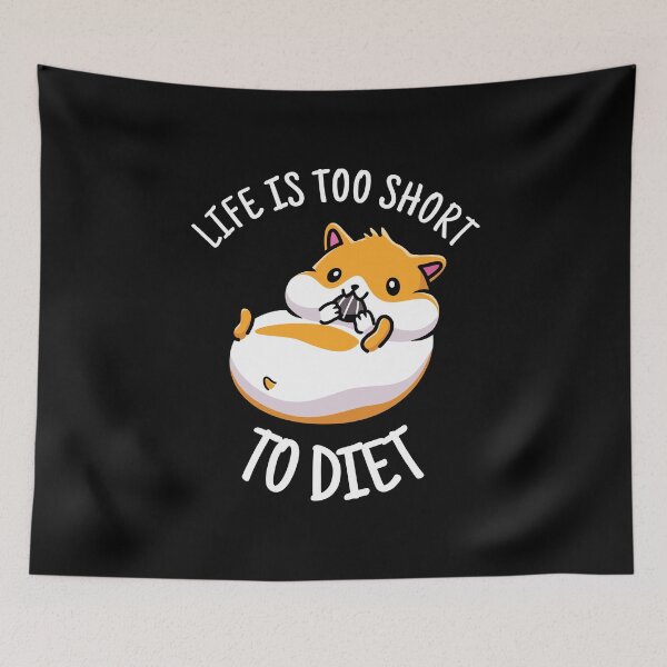 Item preview, Life Is Too Short To Diet designed and sold by designeclipse.