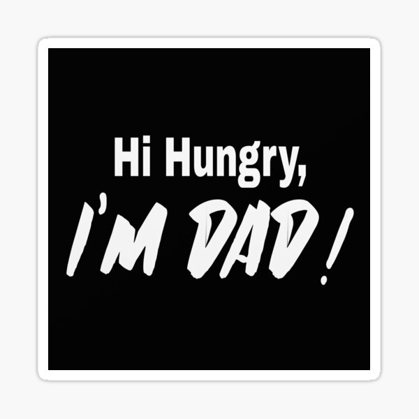 "Hi Hungry, I