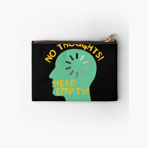 Item preview, No Thoughts Head Empty - Meme, Funny designed and sold by SpaceDogLaika.