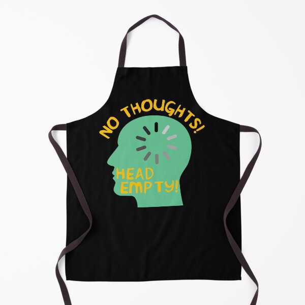 Item preview, No Thoughts Head Empty - Meme, Funny designed and sold by SpaceDogLaika.