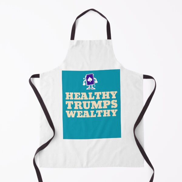 Item preview, Healthy Trumps Wealthy designed and sold by TAPDesigns.