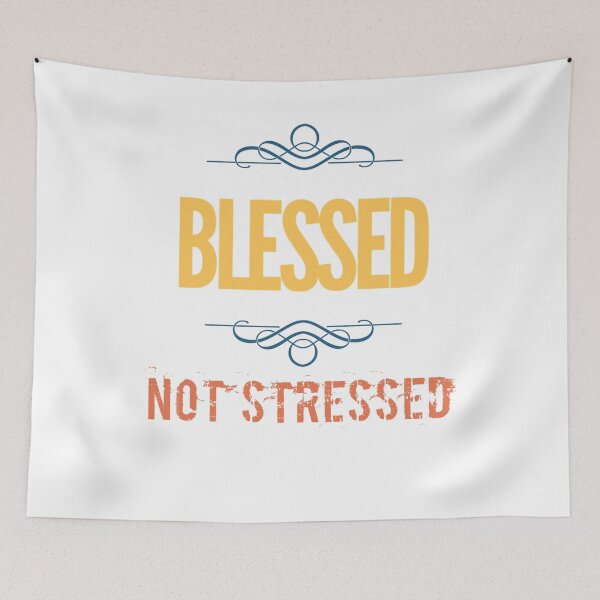 Item preview, Blessed, not stressed designed and sold by mwebba2005.