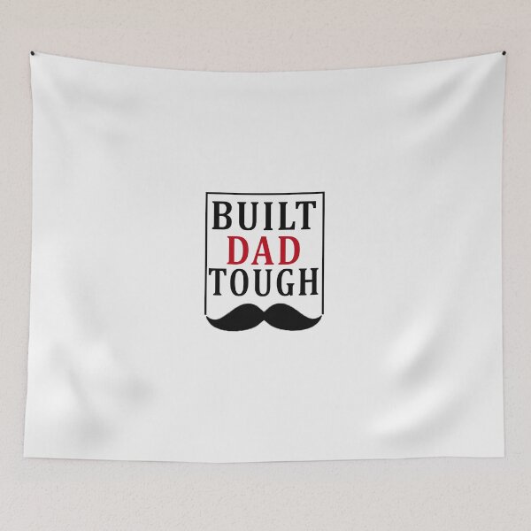 Item preview,  BUILT DAD TOUGH designed and sold by ABRAHEEM ALI.