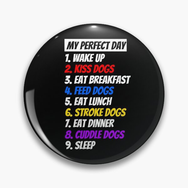 Item preview, Funny Perfect Day For Dog Lovers Design designed and sold by Brimwood.