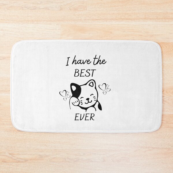 Item preview, I have the best cat ever | cat mom | cat | cat mum | cat mommy | cat lover designed and sold by theblackstar55.