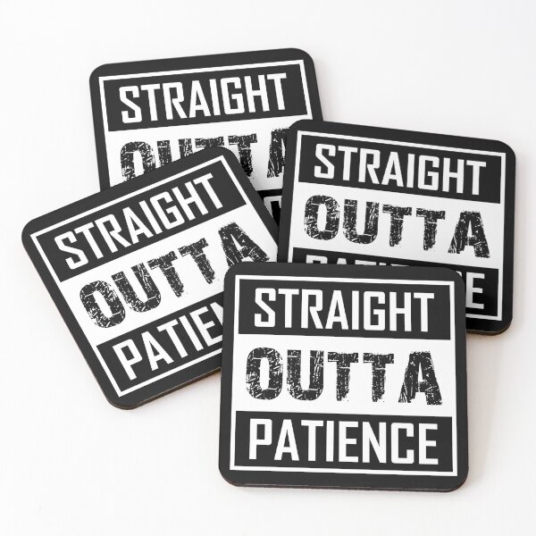 Item preview, Straight Outta Patience designed and sold by iskapa.