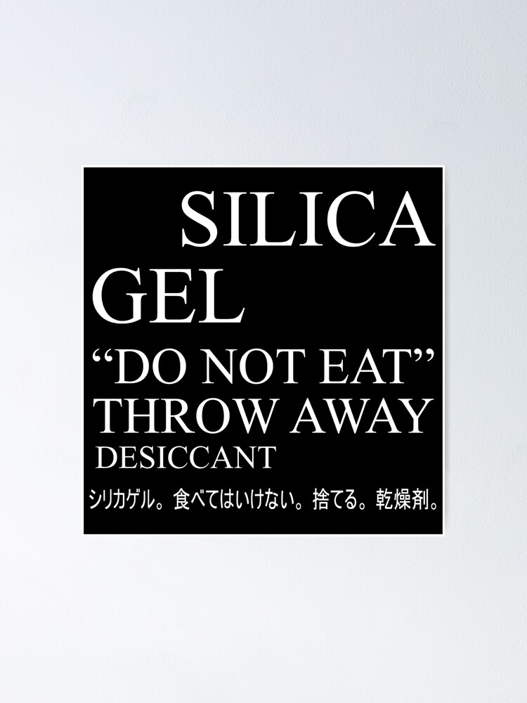 "Silica Gel Do Not Eat Meme, Aesthetic, Ironic, Surreal, Japanese" Poster for Sale by