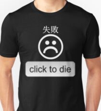 Click To Die Unisex T-Shirt
