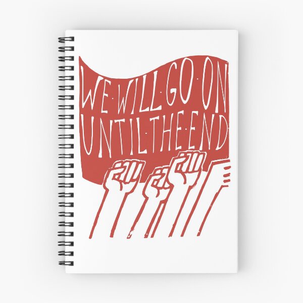 Item preview, We Will Go On Until The End - Protest, Socialist, Leftist, Radical designed and sold by SpaceDogLaika.