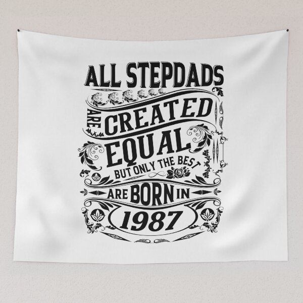Item preview, All Stepdads  Are Created Equal But only The Best Are Born IN 1987 | Creative Father In Law  designed and sold by YAHIA-14.