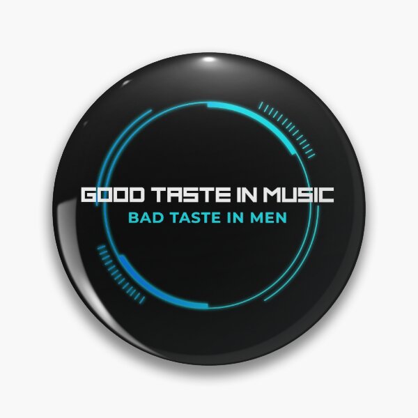 Item preview, Good Taste In Music Bad Taste in Men (Nothing But Treble) designed and sold by Purrfecta.