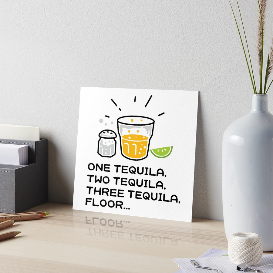 Tequila - gif to him, to her | Art Board Print