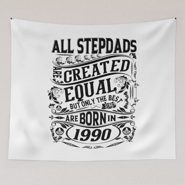 Item preview, All Stepdads  Are Created Equal But only The Best Are Born IN 1990 | Creative Father In Law  designed and sold by YAHIA-14.