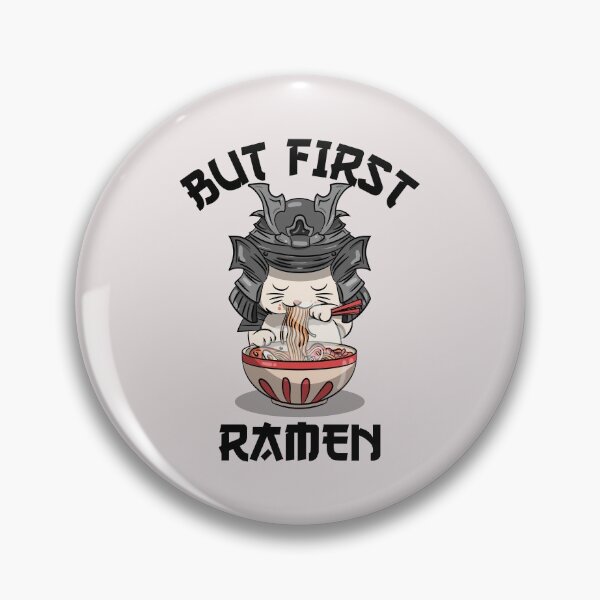 Item preview, But First Ramen Kawaii Samurai Cat designed and sold by Wachi-A.