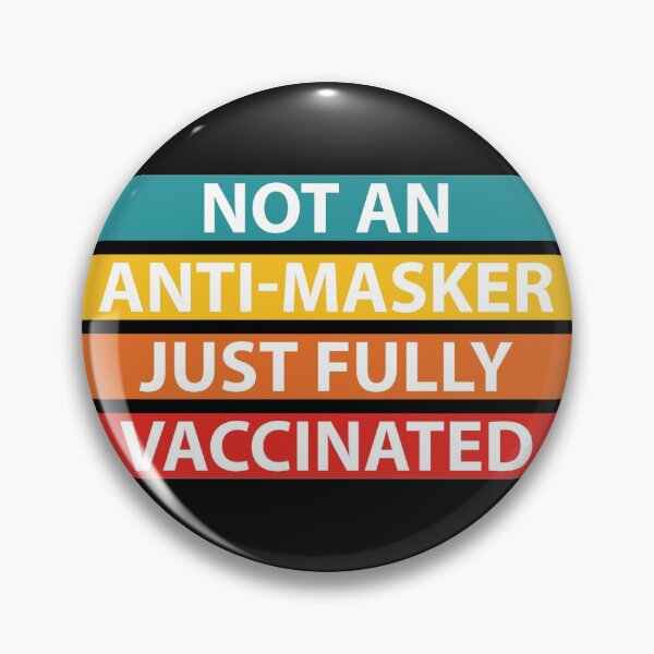 Item preview, Not An Anti-Masker Just Fully Vaccinated  designed and sold by IzzyTheWizz.