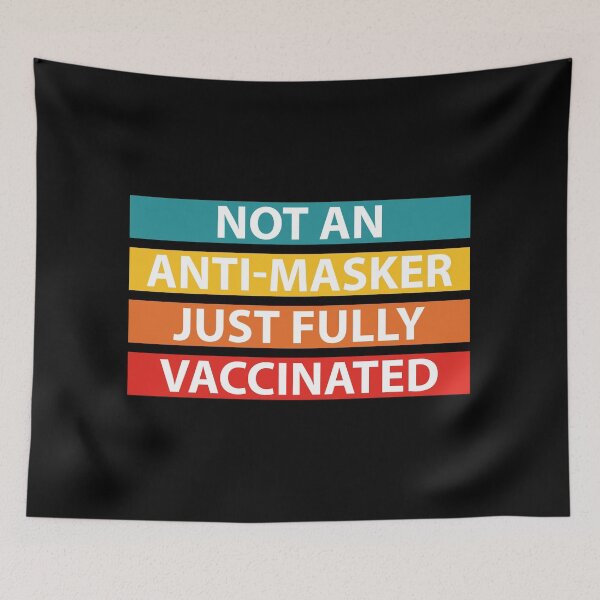 Item preview, Not An Anti-Masker Just Fully Vaccinated  designed and sold by IzzyTheWizz.
