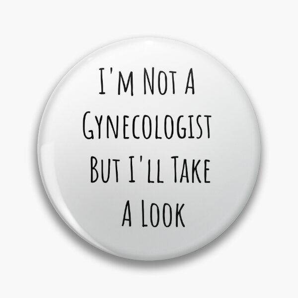 Item preview,  Im not Gynecologist Funny Tee | Funny Shit | Adult humor Shirt | Offensive t-shirt | Comic shirts | Inappropriate Shirt | Physician Assistant Shirt designed and sold by Midouguechi.