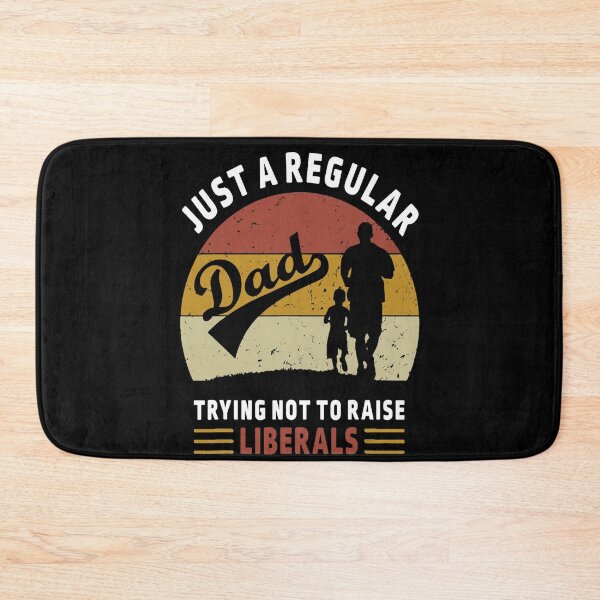 Item preview, Just A Regular Dad Trying Not To Raise Liberals designed and sold by Imadovic.