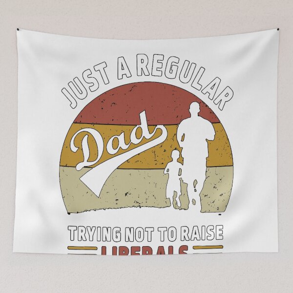 Item preview, Just A Regular Dad Trying Not To Raise Liberals designed and sold by Imadovic.