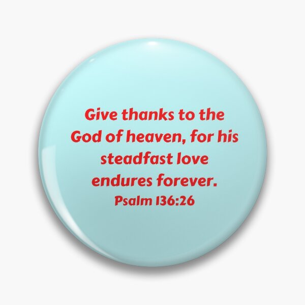 Artikelvorschau, Bible Verse Psalm 136:26 entworfen und verkauft von Prayingwarrior.