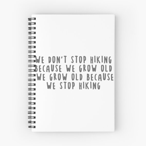 Item preview, We don't stop hiking because we grow old we grow old because we stop hiking designed and sold by CalvinMade.