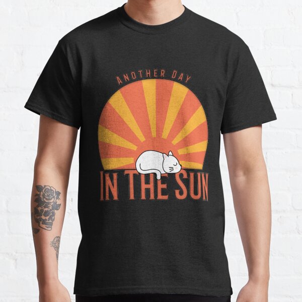 Another Day In The Sun (Black) Classic T-Shirt