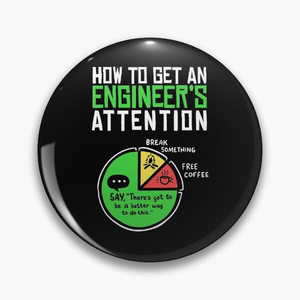 Item preview, How to Get an Engineer’s Attention designed and sold by Clara Hollins.
