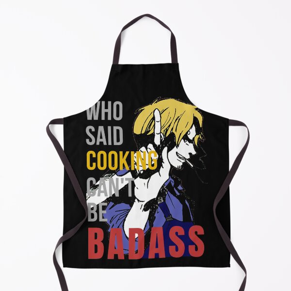 Who Said Cooking Cant Be Badass Apron