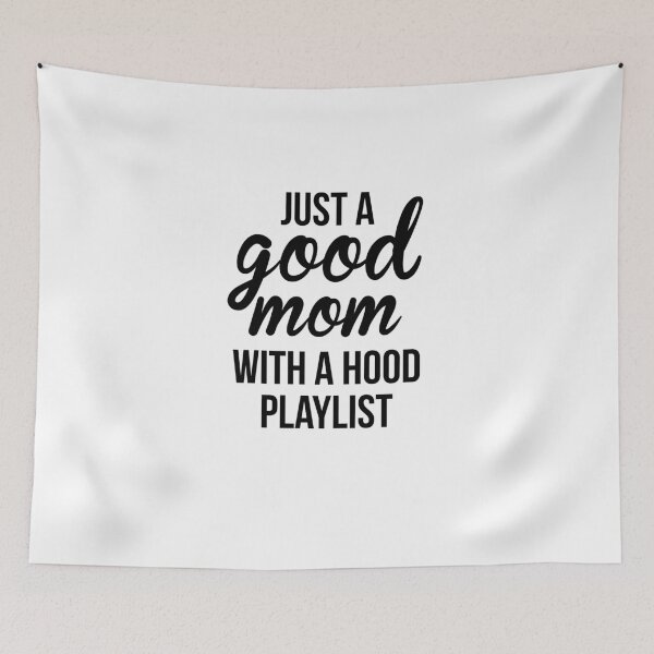 Item preview, Just A Good Mom With A Hood Playlist designed and sold by Profashionall.