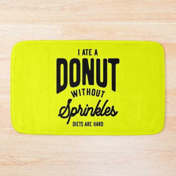 Item preview, I Ate A Donut Without Sprinkles Diets Are Hard designed and sold by AcaciaAdelaa.