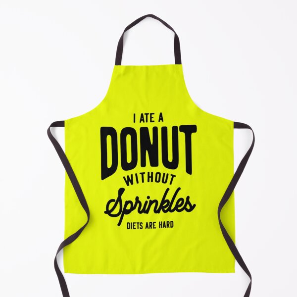 Item preview, I Ate A Donut Without Sprinkles Diets Are Hard designed and sold by AcaciaAdelaa.