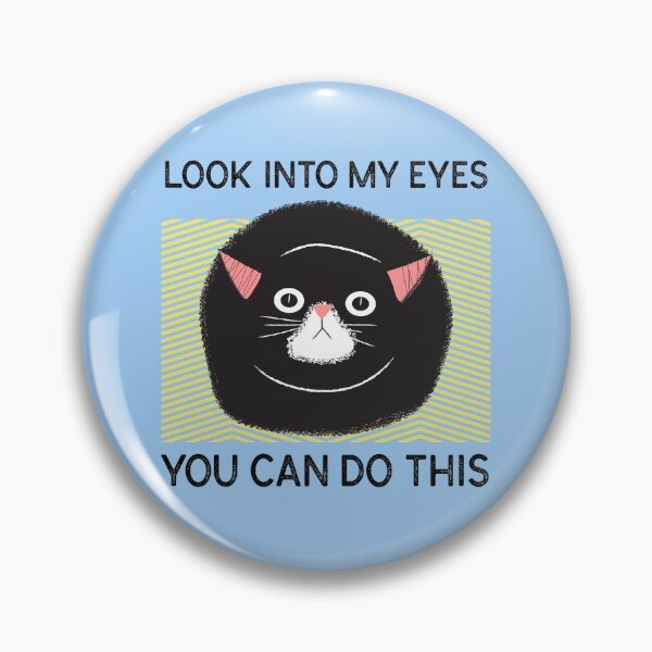 Item preview, Look into My Eyes - You Can Do This designed and sold by Mauxmaux.