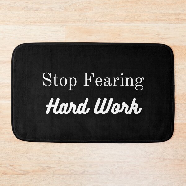 Item preview, Stop Fearing Hard Work designed and sold by ShaunSandhu.