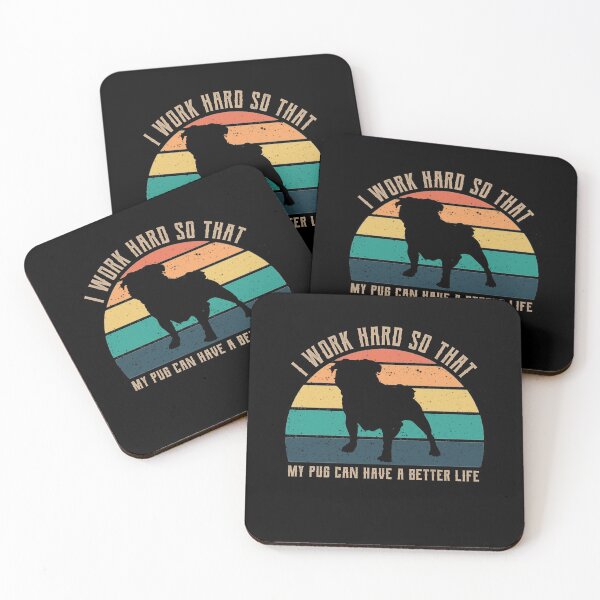 Item preview, Retro I work hard so that my pug can have a better life design designed and sold by DesignsVault.
