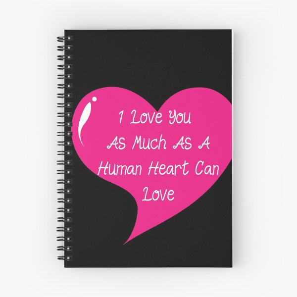 Item preview, I Love You As Much As A Human Heart Can Love designed and sold by Lakki-s.