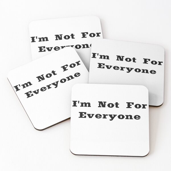 Item preview, I'm Not For Everyone designed and sold by Skylar Newbury.