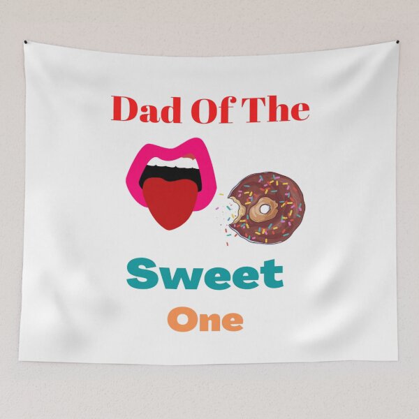 Item preview, Dad Of The Sweet One Love you Daddesign designed and sold by chetan786.