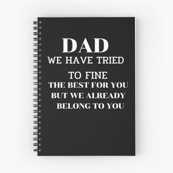 Item preview, Dad we have tried to find the best for you but we already belong to you Essential T-Shirt designed and sold by Kritsanasupha.