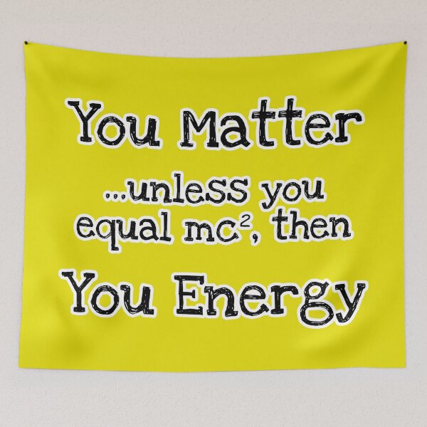 Item preview, You Matter, You Energy designed and sold by Artsy-Chemist.