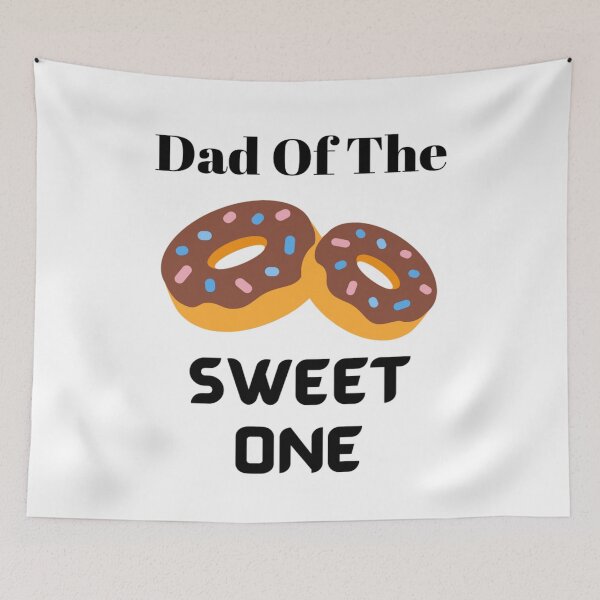 Item preview, Dad Of The Sweet One Love you Dad designed and sold by chetan786.