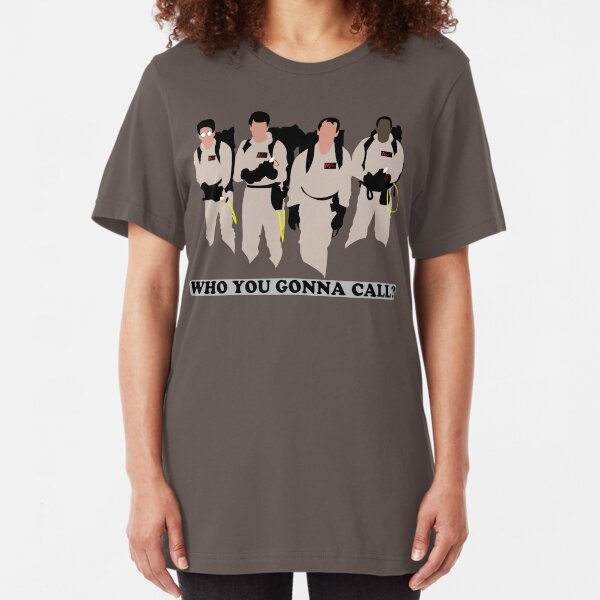 Who you gonna call? Slim Fit T-Shirt