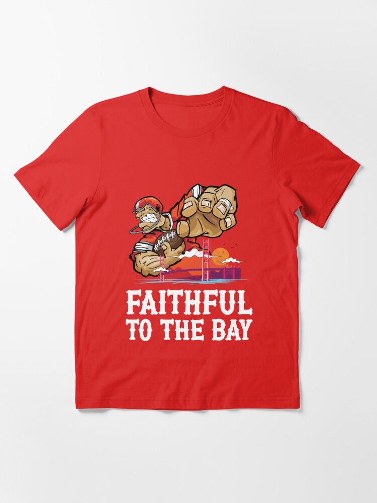 San Francisco 49er - Faithful To The Bay Essential T-Shirt for Sale by  Moh-Khalifa