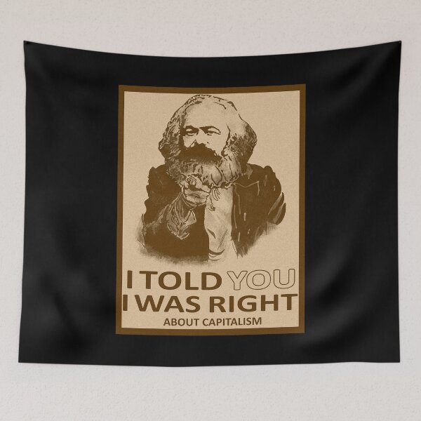Item preview, Karl Marx I Told You I Was Right About Capitalism designed and sold by ShotEsquire.