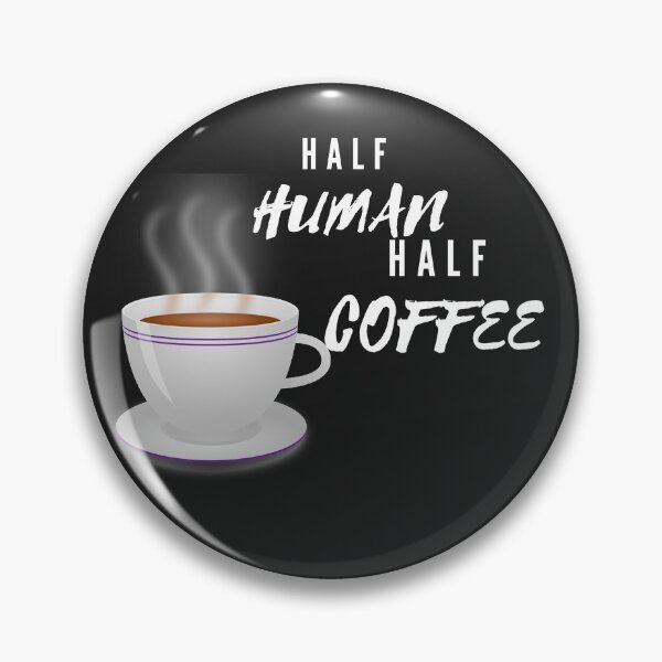 Item preview, Half Human Half Coffee - Funny Coffee Saying Gift Classic T-Shirt designed and sold by Kritsanasupha.