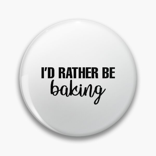 Item preview, I'd Rather Be At Baking designed and sold by obedtheartist.